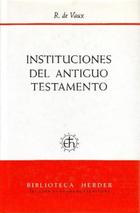 Instituciones del Antiguo Testamento - Roland de Vaux - Herder Instituciones del Antiguo Testamento - Roland de Vaux - Herder