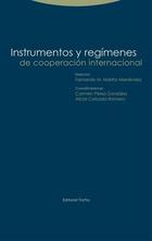Instrumentos y regímenes de cooperación internacional - Fernando Mariño Menéndez - Trotta