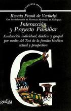 Interacción y proyecto familiar - Renata Frank de Verthelyi - Editorial Gedisa Interacción y proyecto familiar - Renata Frank de Verthelyi - Editorial Gedisa