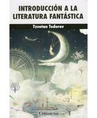 Introducción a la literatura fantástica - Tzvetan Todorov - Editorial fontamara Introducción a la literatura fantástica - Tzvetan Todorov - Editorial fontamara