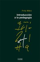 Introducción a la pedagogía - Fritz Märtz - Ediciones Sígueme Introducción a la pedagogía - Fritz Märtz - Ediciones Sígueme