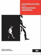 Introducción a la pedagogía general - AA.VV. - Siglo XXI Editores Introducción a la pedagogía general - AA.VV. - Siglo XXI Editores