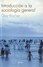 Introducción a la sociología general  - Guy  Rocher  - Herder