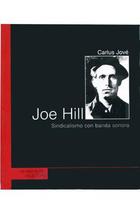 Joe Hill - Carlus Jové - El viejo topo