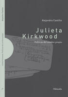 Julieta Kirkwood - Alejandra Castillo - Editorial Palinodia