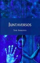 Juntaversos - Saúl Ibargoyen - Ediciones Eón