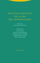 Justicia ecologica en la era del Antropoceno -  AA.VV. - Trotta