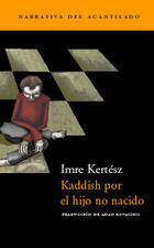 Kaddish por el hijo no nacido - Imre Kertész - Acantilado