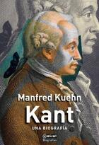 Kant. Una biografía - Manfred Kuehn - Akal