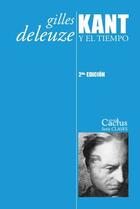 Kant y el tiempo. 2a ed. - Gilles Deleuze - Cactus