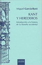 Kant y herederos - Miguel García-Baró - Ediciones Sígueme