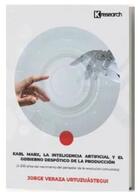 Karl Marx, la inteligencia artificial y el gobierno despótico de la producción - Jorge Veraza - Itaca Karl Marx, la inteligencia artificial y el gobierno despótico de la producción - Jorge Veraza - Itaca