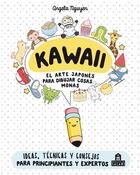 Kawaii. El arte japonés de para dibujar cosas monas - Angela Nguyen - Magazzini Salani Kawaii. El arte japonés de para dibujar cosas monas - Angela Nguyen - Magazzini Salani