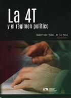 La 4T y el régimen político -  AA.VV. - Itaca