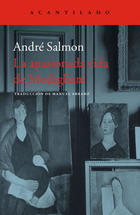 La apasionada vida de Modigliani - André Salmon - Acantilado