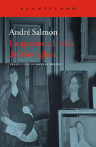 La apasionada vida de Modigliani - André Salmon - Acantilado La apasionada vida de Modigliani - André Salmon - Acantilado