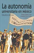 La autonomía universitaria en México -  AA.VV. - Itaca