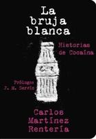 La Bruja Blanca - Carlos Martínez Rentería - Salario del miedo