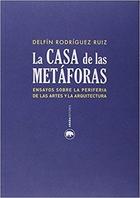 La casa de las metáforas - Delfín Rodríguez Ruiz - Abada Editores La casa de las metáforas - Delfín Rodríguez Ruiz - Abada Editores