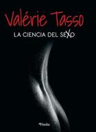 La ciencia del sexo - Valérie Tasso - Pinolia