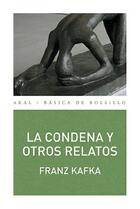 La condena y otros relatos - Franz Kafka - Akal La condena y otros relatos - Franz Kafka - Akal
