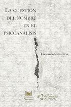 La cuestión del nombre en el psicoanálisis - Eduardo García Silva - Navarra