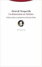 La democracia en América - Alexis de Tocqueville - Trotta La democracia en América - Alexis de Tocqueville - Trotta