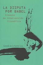La disputa por Babel - Gerardo de la Fuente Lora - Itaca