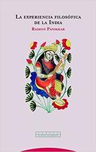 La experiencia filosófica de la India - Raimon  Panikkar - Trotta