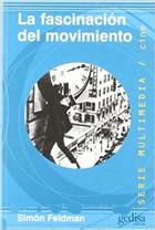 La fascinación del movimiento - Simón Feldman - Gedisa La fascinación del movimiento - Simón Feldman - Gedisa