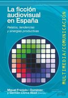 La ficción audiovisual en España - AA.VV. - Editorial Gedisa La ficción audiovisual en España - AA.VV. - Editorial Gedisa
