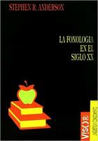 La fonología en el siglo XX - Stephen Robert Anderson - Machado Libros