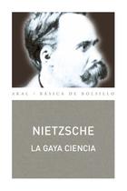 La Gaya Ciencia - Friedrich Nietzsche - Akal La Gaya Ciencia - Friedrich Nietzsche - Akal