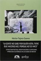 La gente no sabe por quién vota - Héctor Tejera - Editorial Gedisa