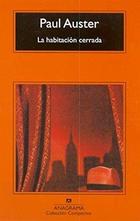 La habitacion cerrada - Paul Auster - Anagrama La habitacion cerrada - Paul Auster - Anagrama