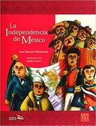 La Independencia de México - José Manuel Villalpando - Nostra