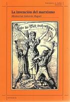 La invención del marxismo - Montserrat Galcerán Huget - Traficantes de sueños