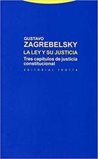 La ley y su justicia - Gustavo Zagrebelsky - Trotta