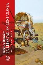 La libertad en lontananza - Jacques Rancière - Akal