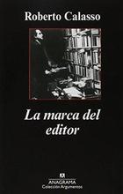 La marca del editor - Roberto Calasso - Anagrama