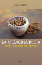 La medicina india - Juan Arnau Navarro - Kairós