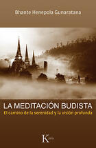La meditación budista - Bhante Henepola Gunaratana - Kairós