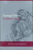 La muerte y su traje - Santiago Dabove - Editorial Las cuarenta