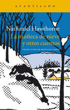La muñeca de nieve y otros cuentos - Nathaniel Hawthorne - Acantilado