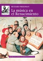 La música en el Renacimiento - Richard Freedman - Akal