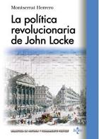 La política revolucionaria de John Locke - Montserrat Herrero - Tecnos