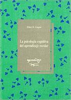 La psicología cognitiva del aprendizaje escolar - Ellen D. Gagne - Machado Libros