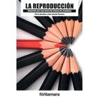 La Reproducción -  AA.VV. - Editorial fontamara