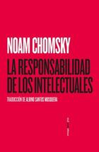 La responsabilidad de los intelectuales - Noam Chomsky  - Sexto Piso