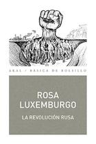 La Revolución rusa - Rosa Luxemburg - Akal